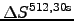 $\Delta S^{\rm 512, 30 s}$