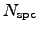 $N_{\rm spc}$