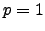 $p=1$
