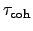 $\tau_{\rm coh}$