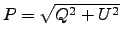 $P = \sqrt{Q^2 + U^2}$