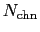 $N_{\rm chn}$