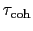 $\tau_{\rm coh}$