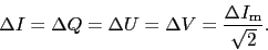 \begin{displaymath}
\Delta I = \Delta Q = \Delta U = \Delta V
= {\Delta I_{\rm m} \over \sqrt2}.
\end{displaymath}